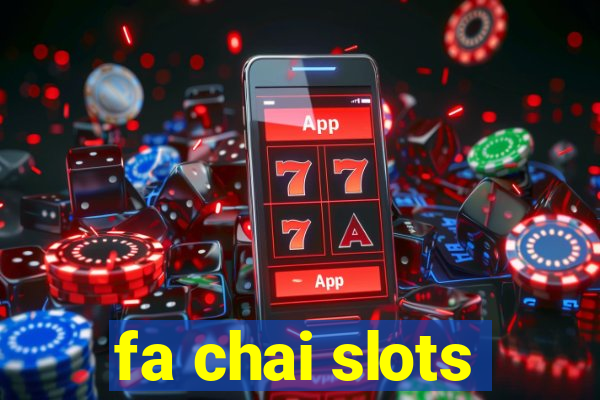 fa chai slots